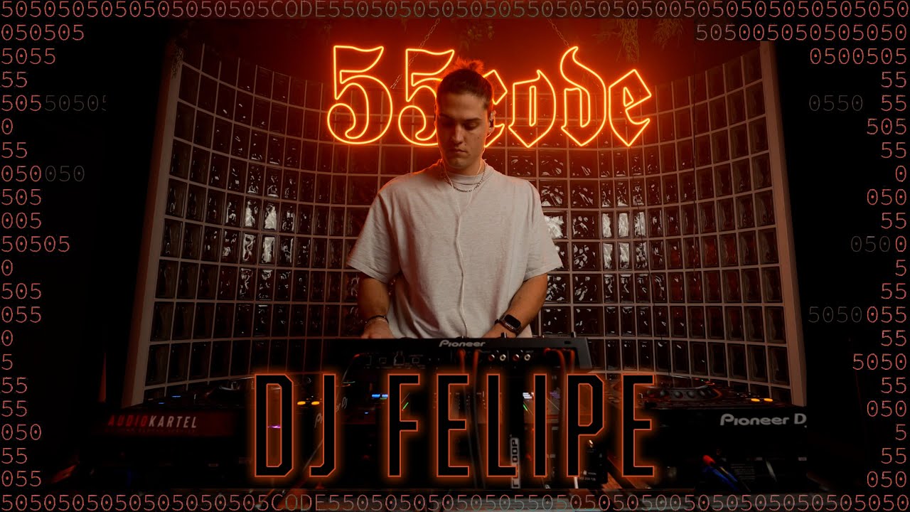 FELIPE DJ SET #8 | 55CODE