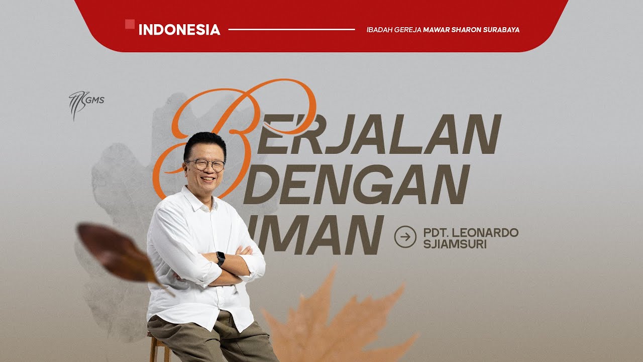 [Indonesia 4pm] | Pdt. Leonardo Sjiamsuri | “BERJALAN DENGAN IMAN” GMS Sunday Service, 15 Des 2024