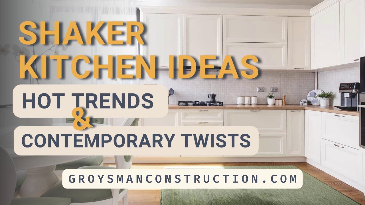 SHAKER KITCHEN IDEAS - HOT TRENDS 2023