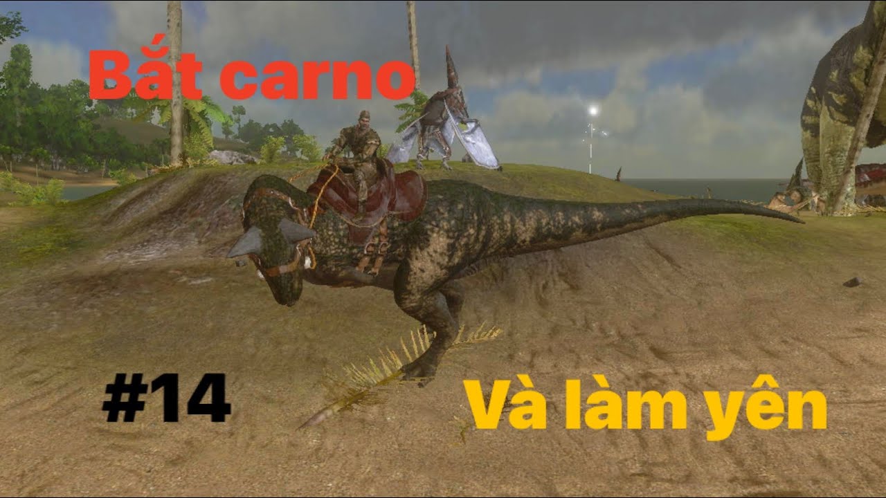 Ark mobile tập 14: Bắt carno và làm yên để cưỡi