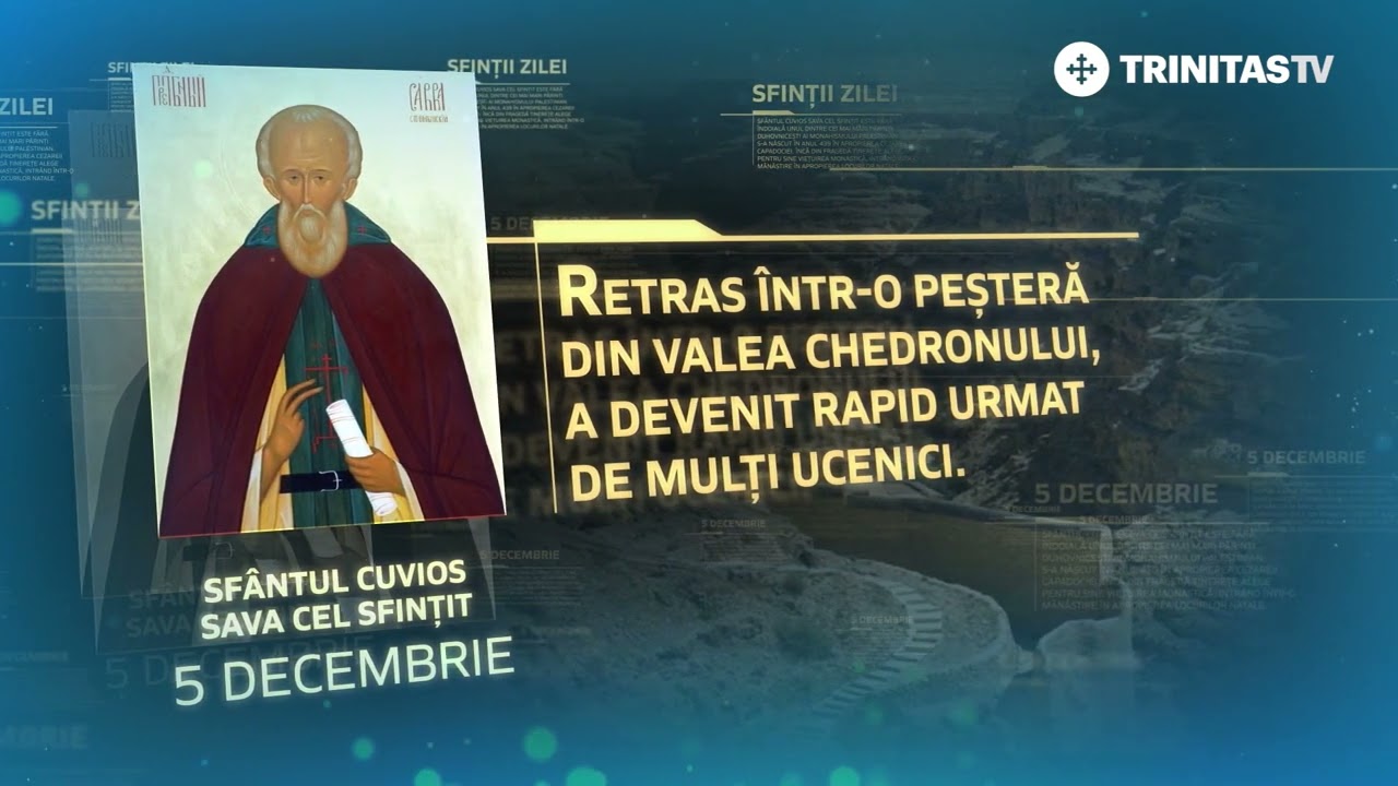 Sf&acirc;ntul Cuvios Sava cel Sfințit &ndash; 5 decembrie #Sinaxar