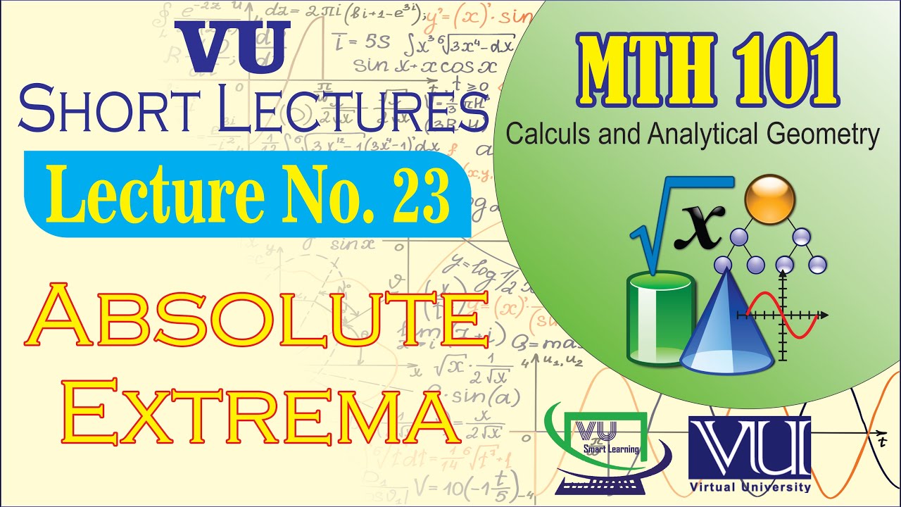 MTH101 Lecture 23 | What is Absolute Extrema| Vu Short lectures | Vu Smart Learning