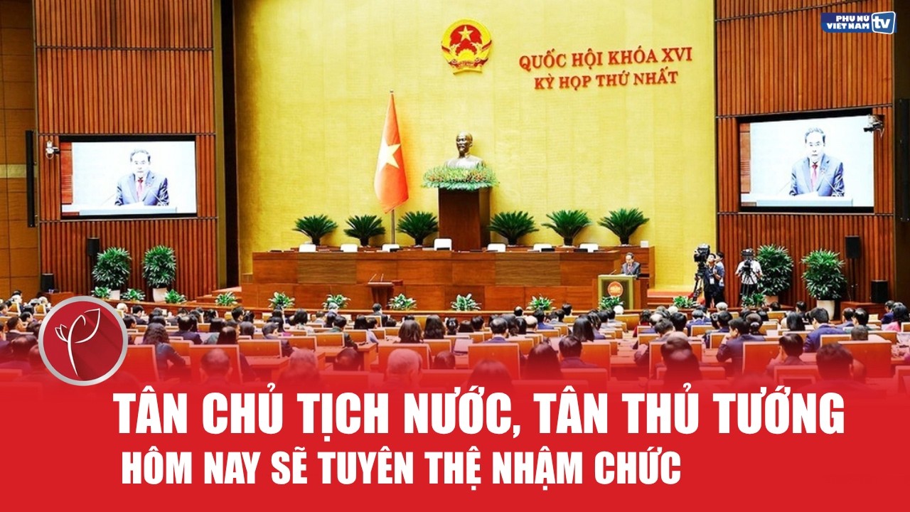 H&ocirc;m nay, t&acirc;n Chủ tịch nước, t&acirc;n Thủ tướng sẽ tuy&ecirc;n thệ nhậm chức