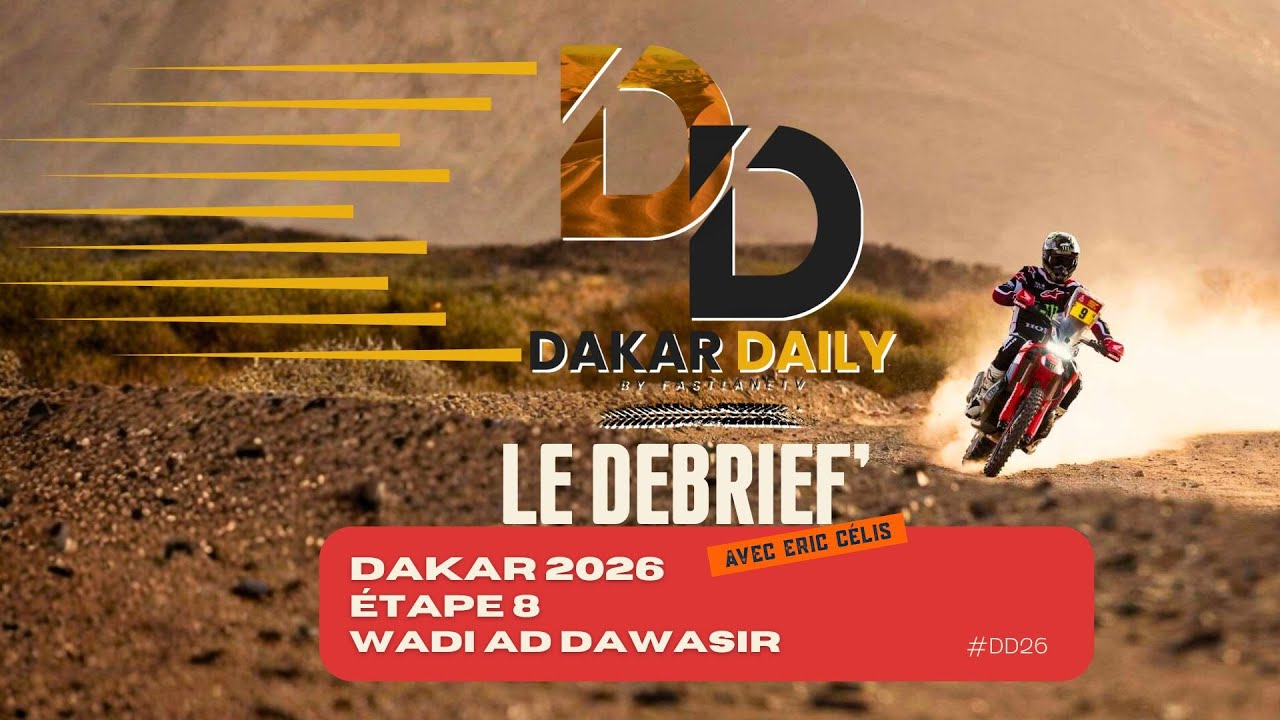 Dakar 2026 : Débrief' de l'Étape 8  : WADI AD DAWASIR [Dakar Daily]