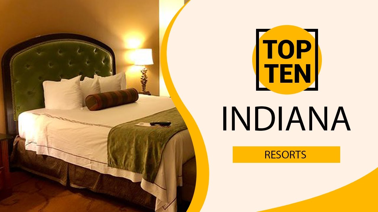 Top 10 Best Resorts to Visit in Indiana | USA - English