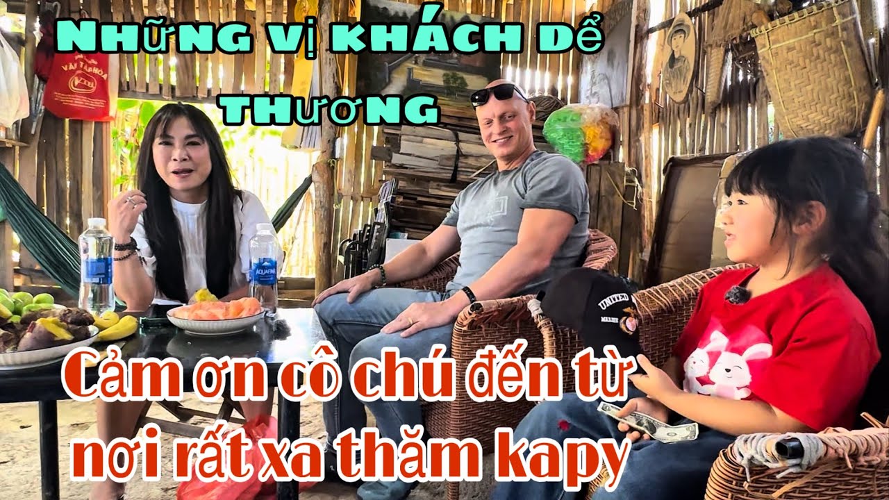 Cô chú từ rất xa đến thăm kapy /Cảm Ơn Cô Chú Lan Khoa 