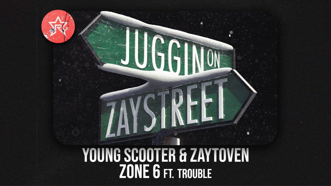 Young Scooter - Zone 6 Ft. Trouble (Zaystreet)
