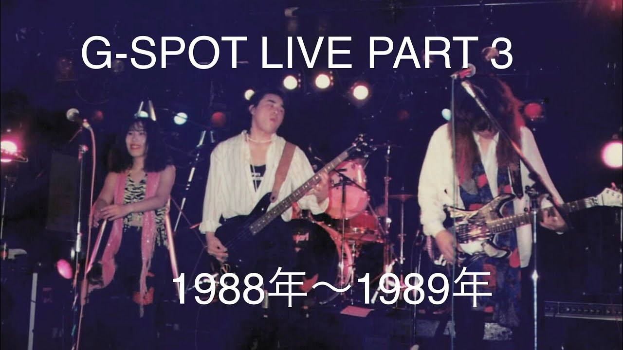 G-SPOT LIVE PART 3
