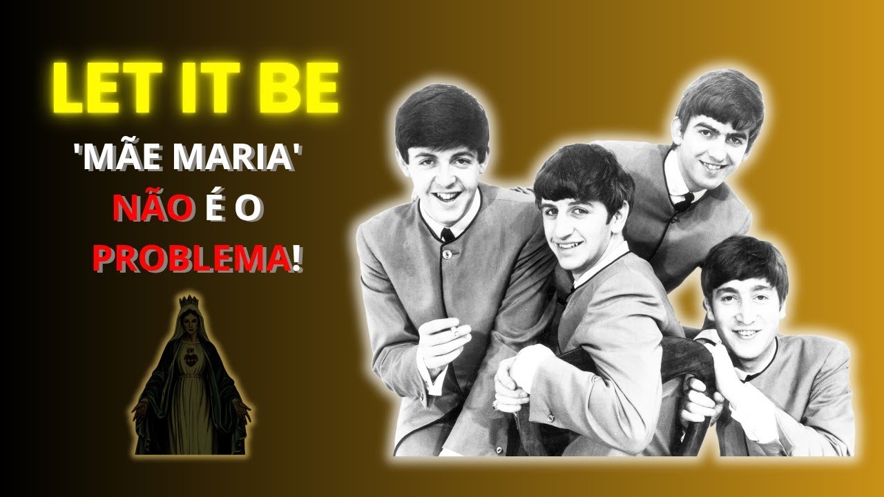 Let it be -  o clássico dos Beatles não é sobre o que você pensava 👀