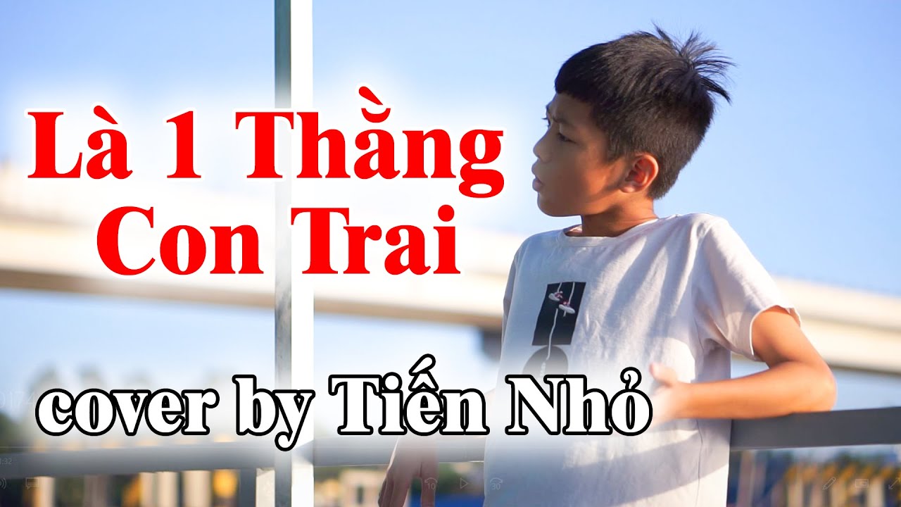 L&agrave; 1 Thằng Con Trai  - Jack | Cover by Tiến Nhỏ