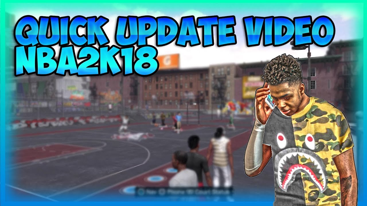 QUICK UPDATE VIDEO NBA2K18 GAMEPLAY - LOGICLOOKSS