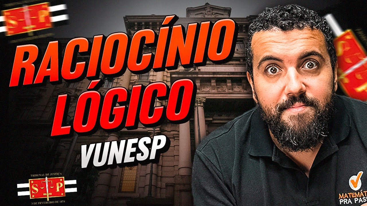 Concurso TJ SP 2024 | Raciocínio Lógico  | Vunesp