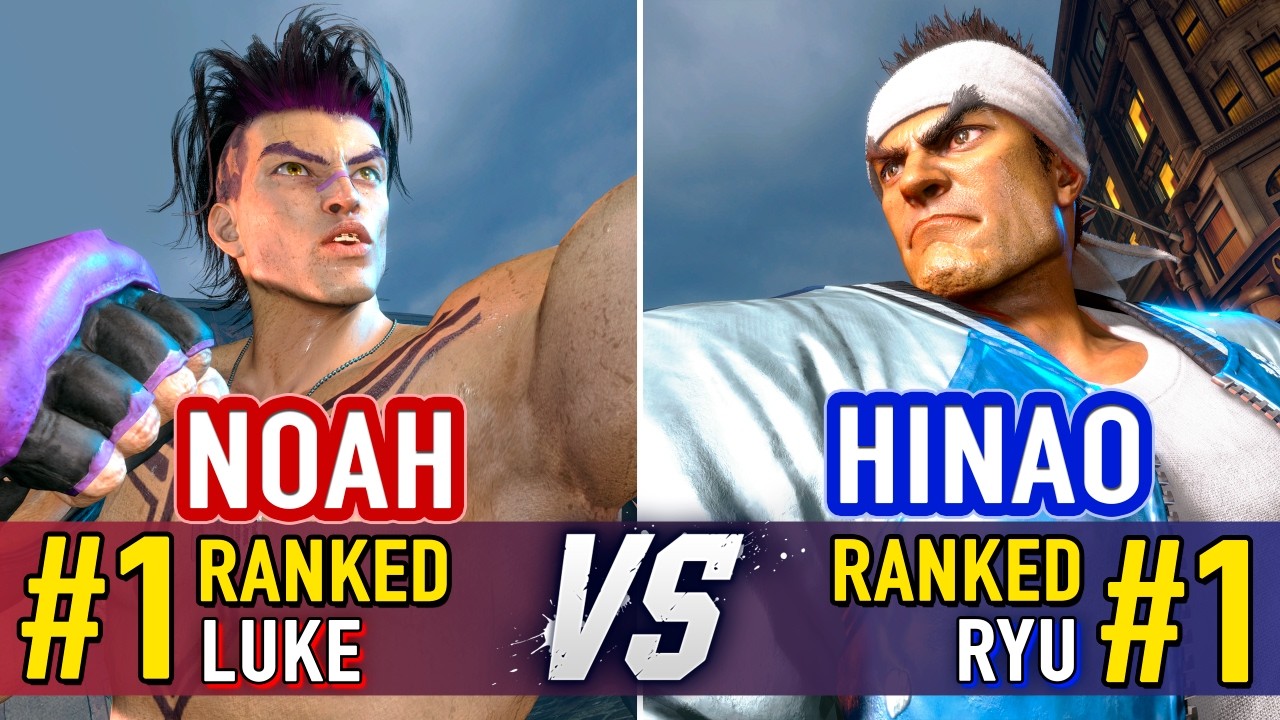 SF6 🤜 NOAH (#1 Ranked Luke) vs HINAO (#1 Ranked Ryu) 🤛 SF6 High Level Gameplay