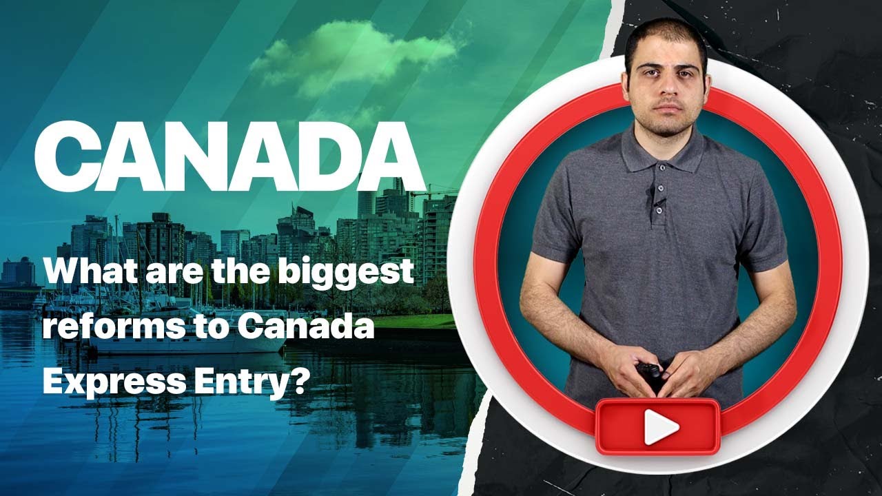 The biggest reforms to Canada Express Entry in 2022
