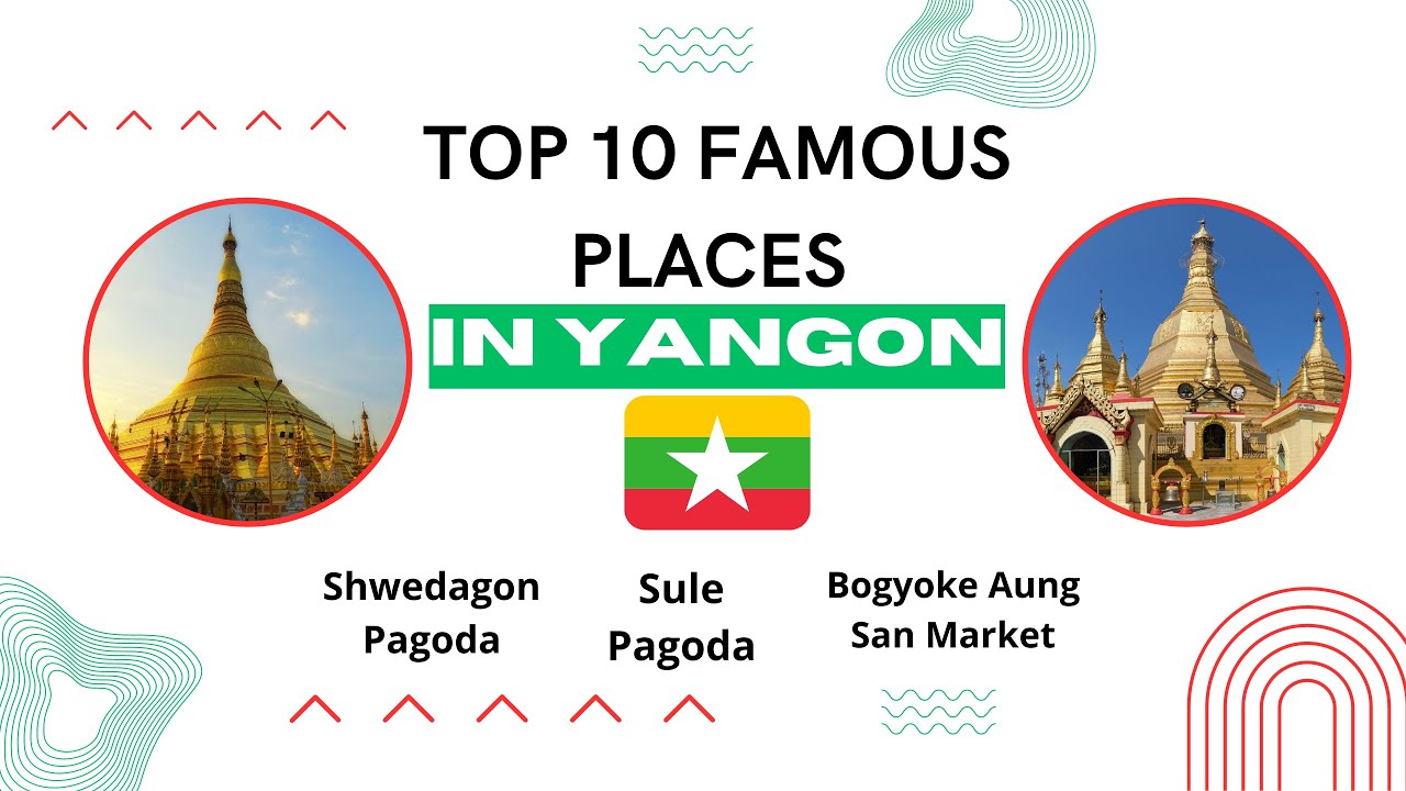 top 10 famous places in Yangon | the largest city in Myanmar