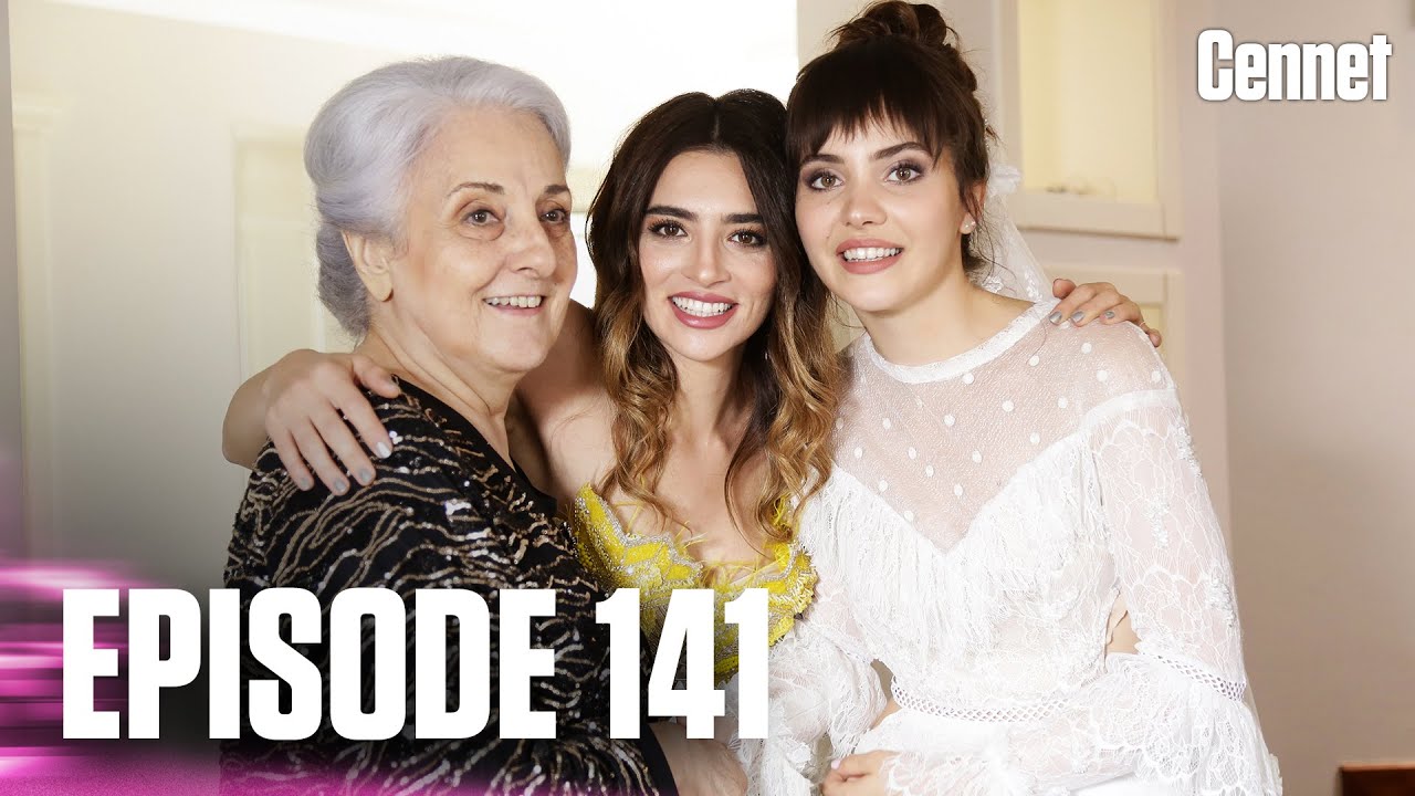 Cennet - Episode 141