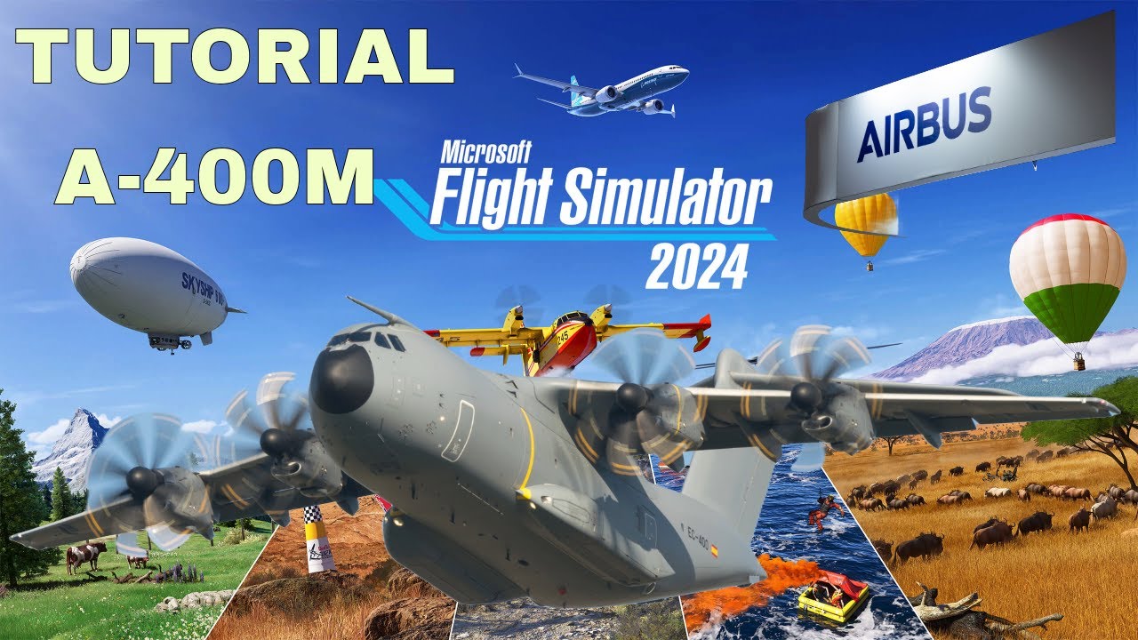 MSFS2024 - Tutorial Airbus A400M Grizzly
