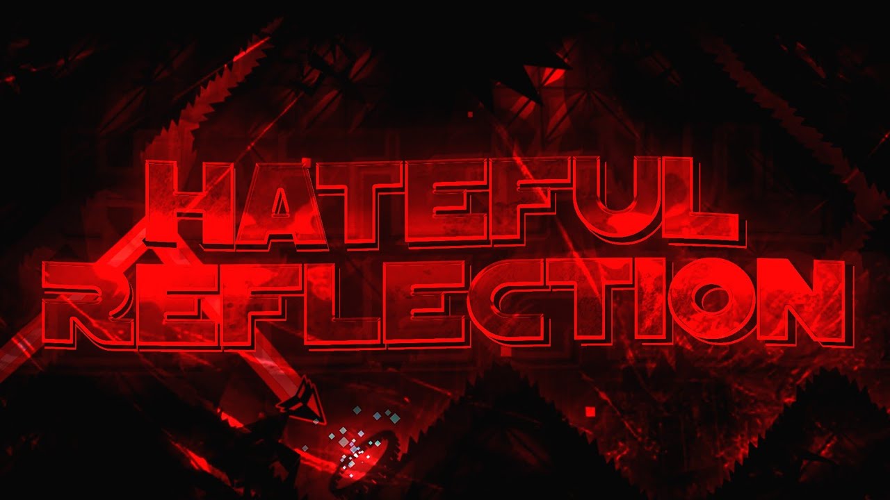 [GD] Hateful Reflection by GD Iris & Skrypto 100% (Extreme Demon)