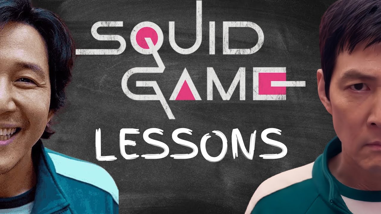 What are the BIGGEST Lessons in Squid Game?