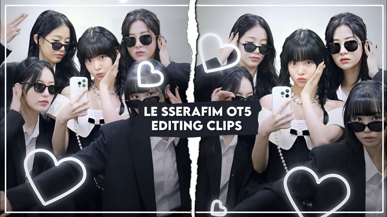Le Sserafim ot5 clips
