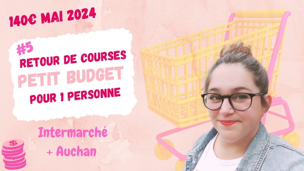 Mai #5 retour de courses petit budget pour 1 personne