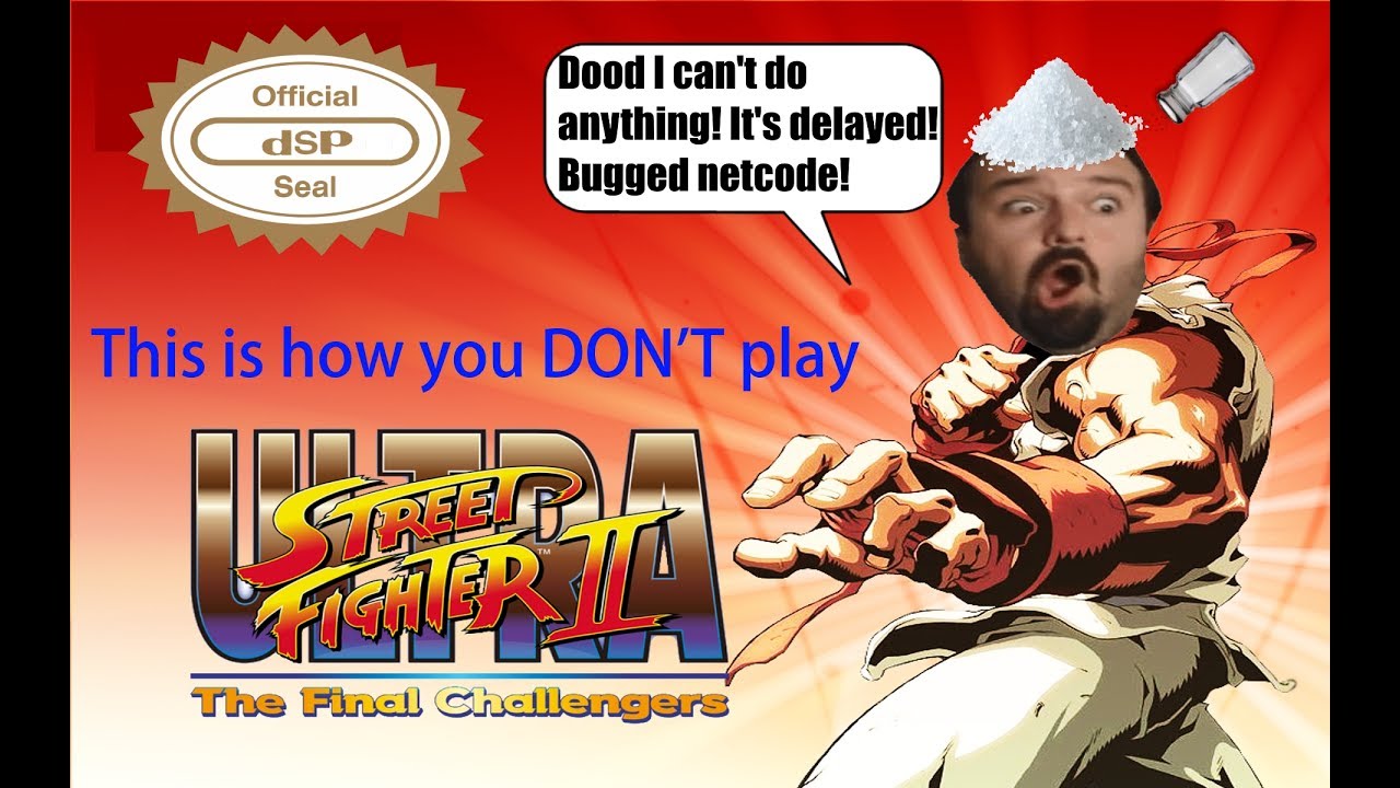 This is how you DON'T play Ultra Street Fighter 2 - Best rage and salt!
