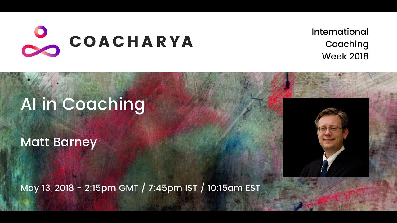 Artificial Intelligence in Coaching with Matt Barney - International Coaching Week