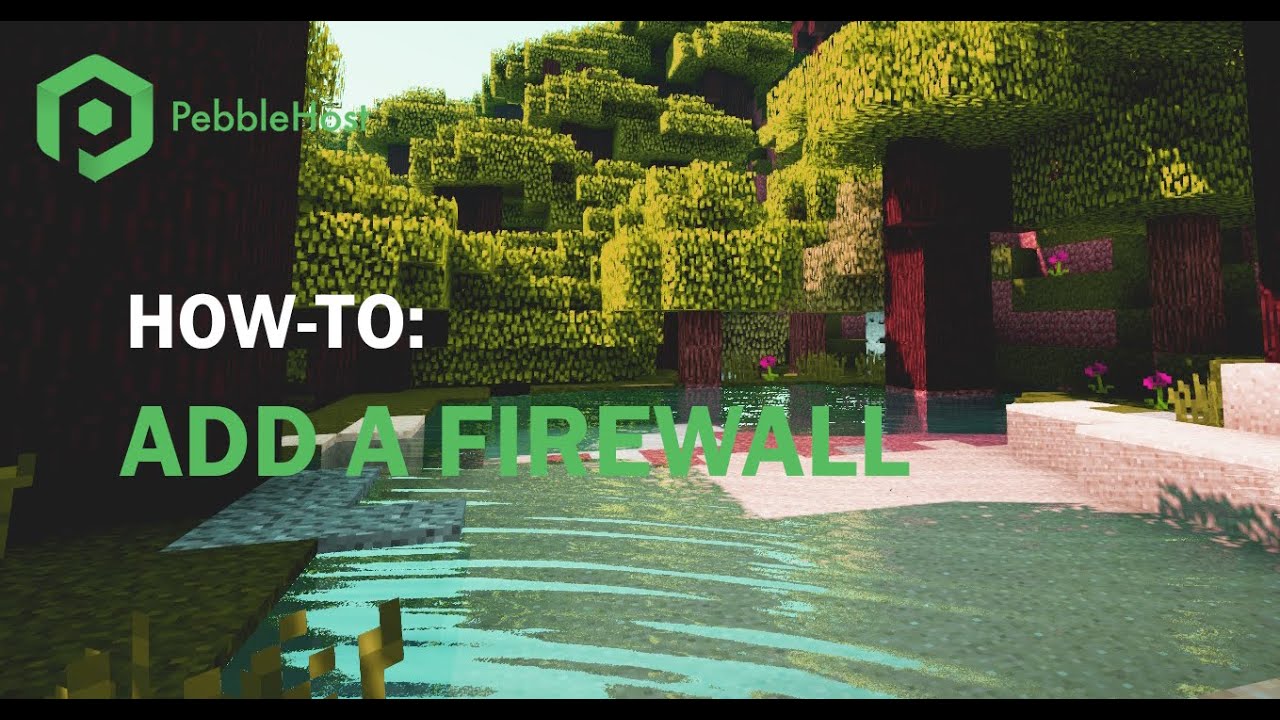 How to use the PebbleHost Firewall