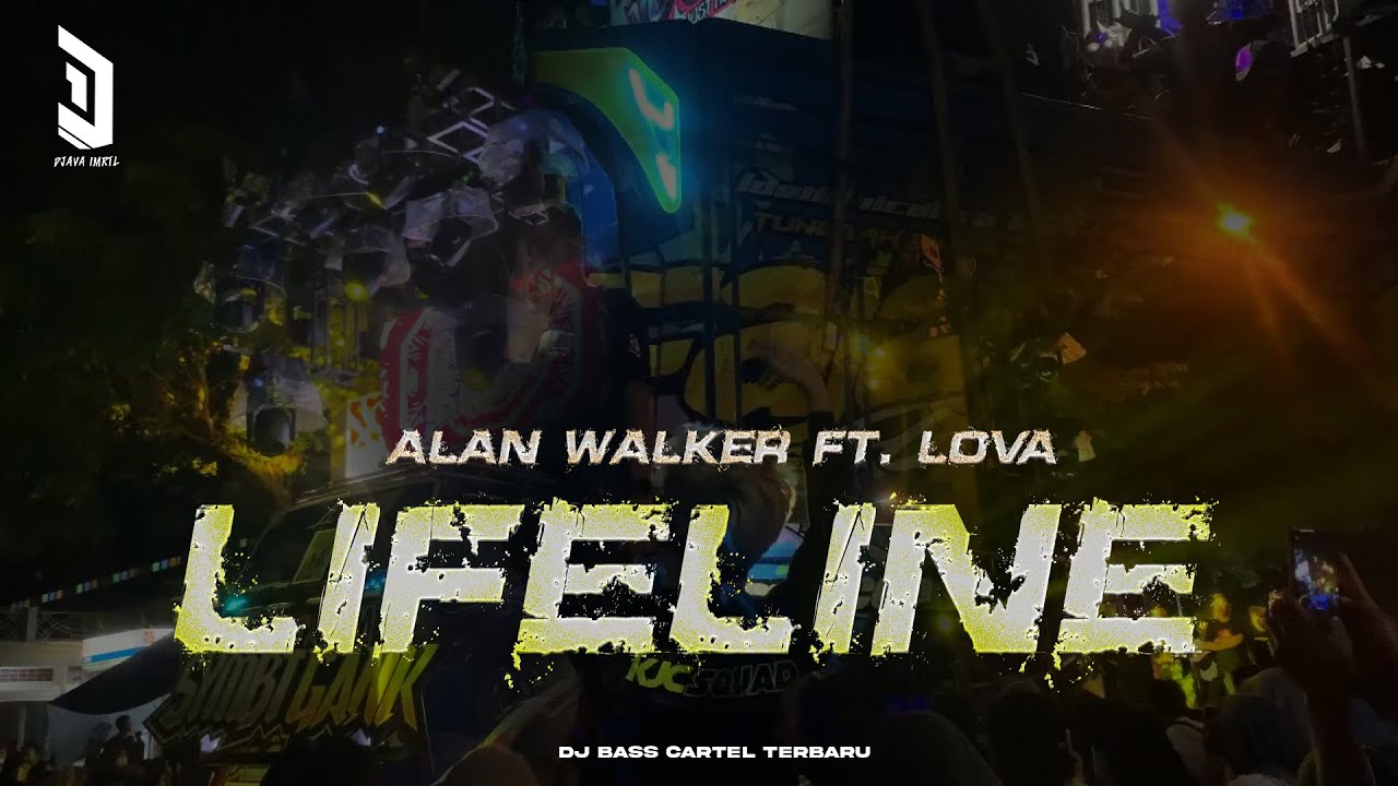 DJ LIFELINE - ALAN WALKER FT LOVA BASS HORROR TERBARU