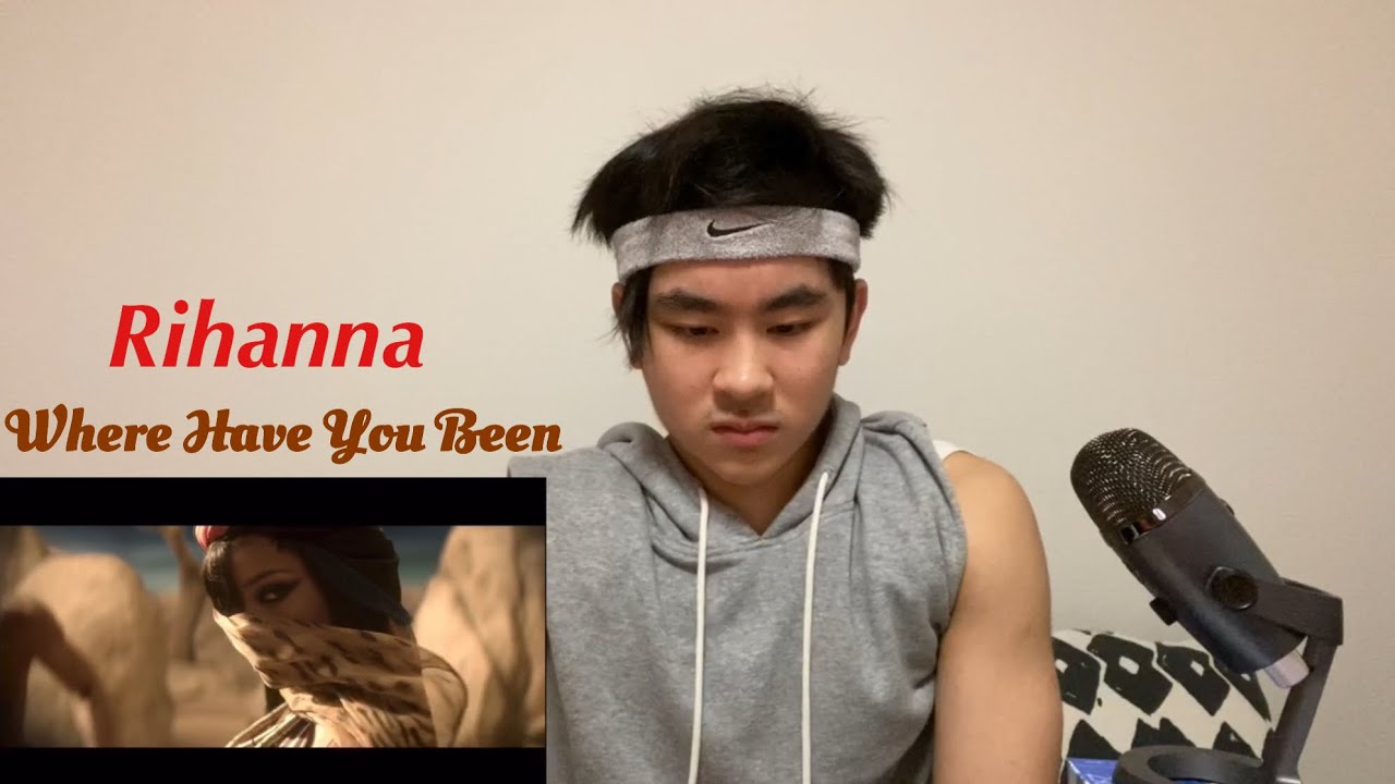 Rihanna - Where Have You Been | REACTION
