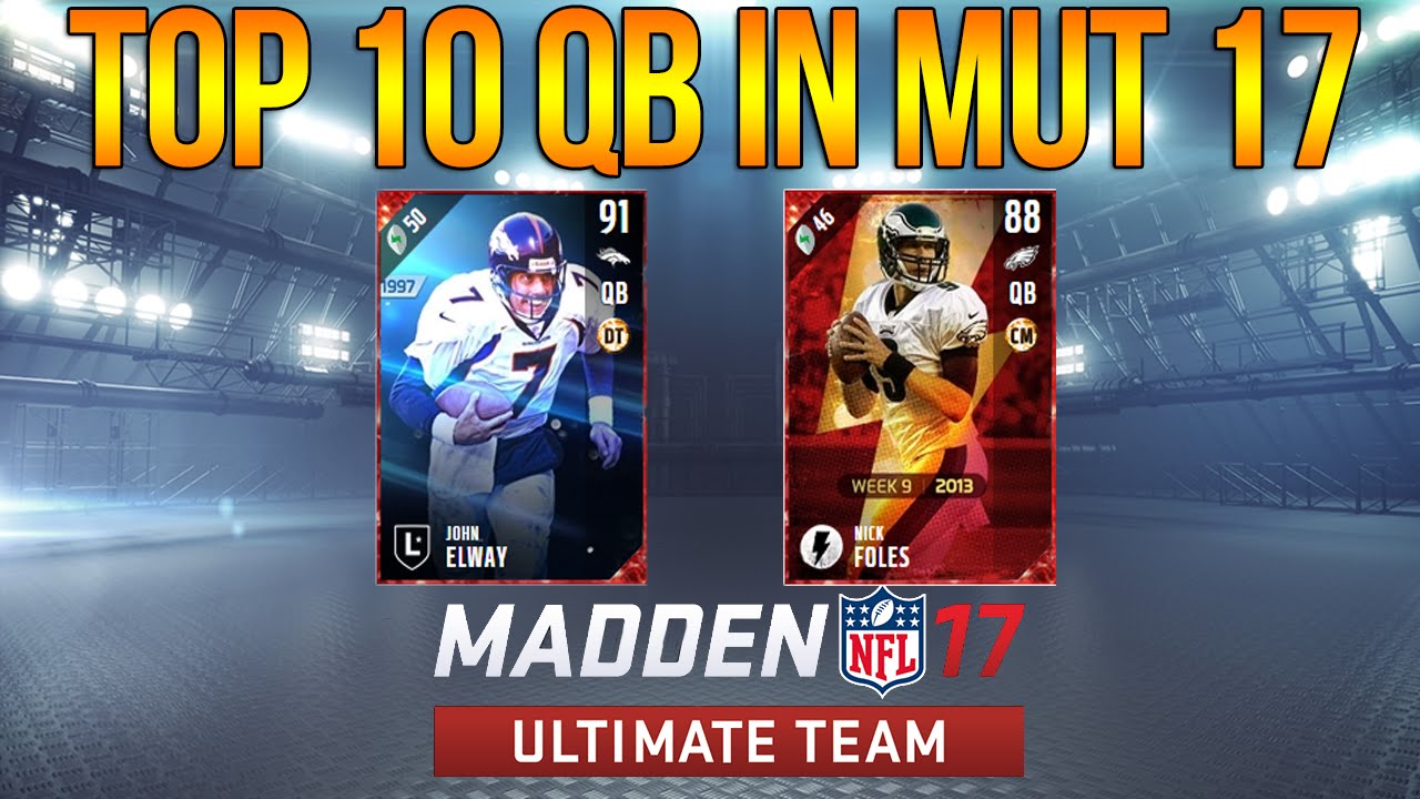 MUT 17 - Top 10 QBs - Madden 17 Ultimate Team
