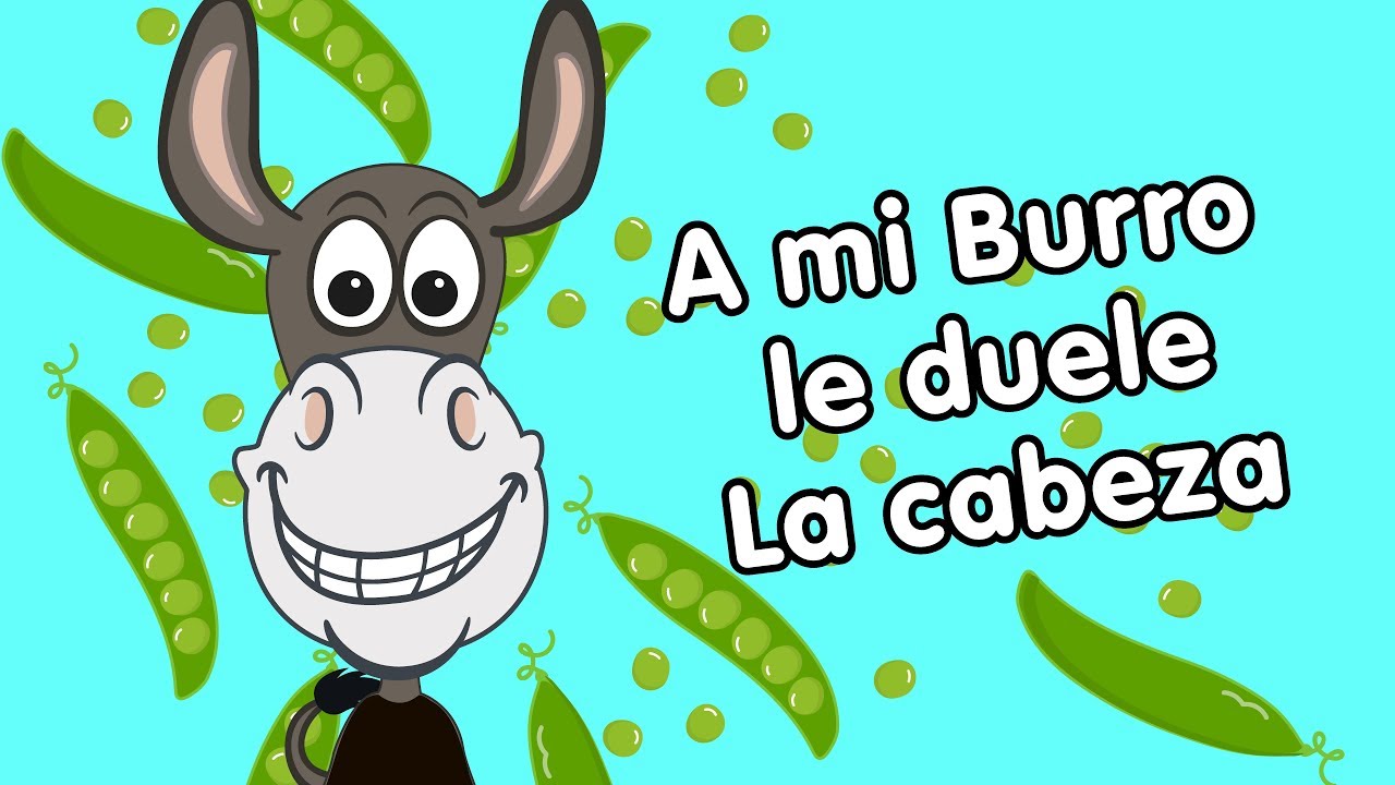 A mi burro le duele la cabeza, canciones infantiles