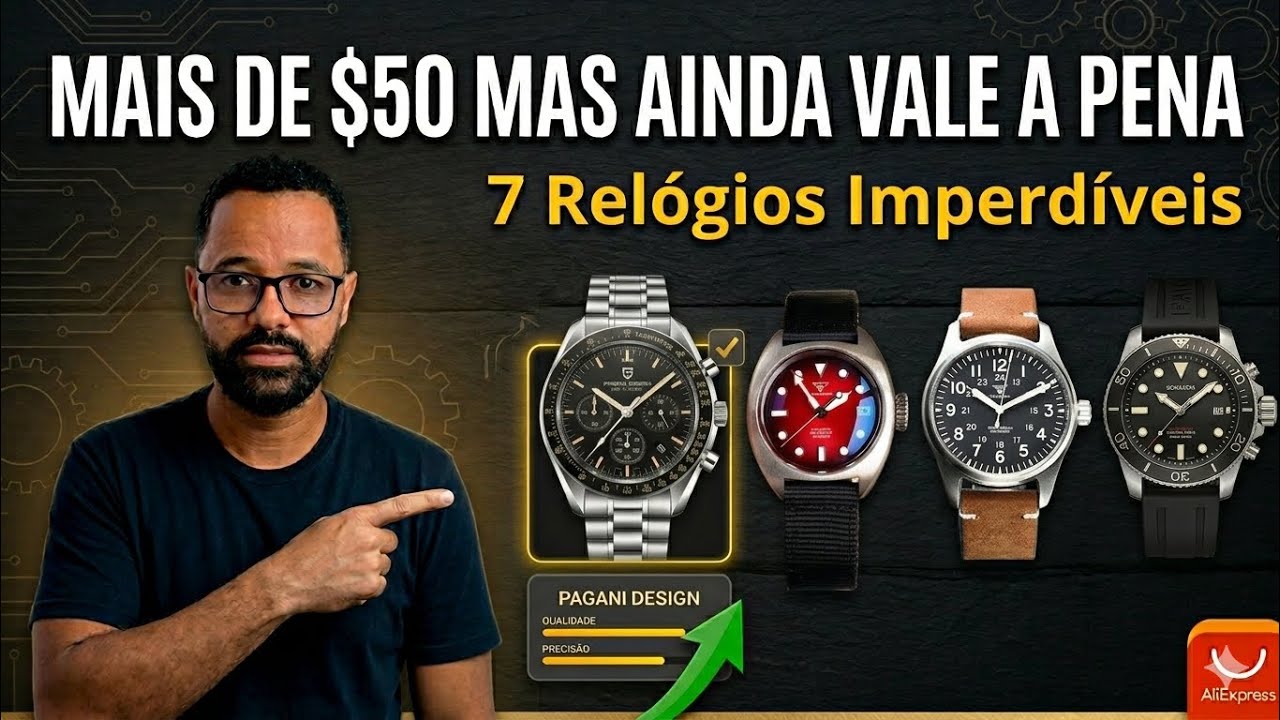 Menos de 50 D&oacute;lares, 7 rel&oacute;gios que eu compraria no Aliexpress, que custam menos de 317,00