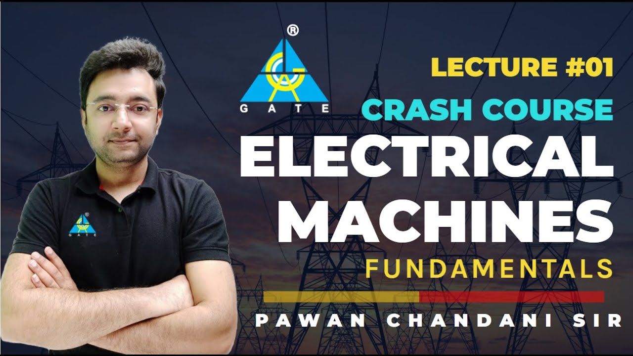 #01 Fundamentals | Electrical Machines | Pawan Chandani Sir | EE/IN |GATE 2022