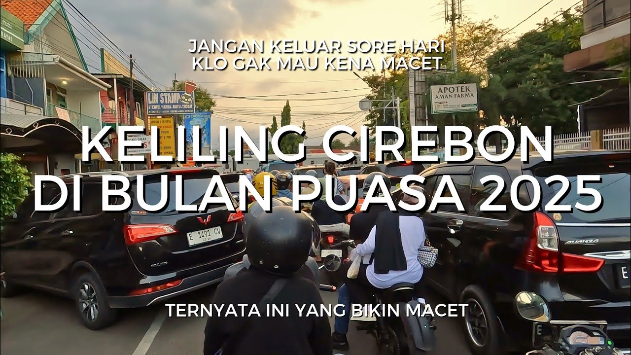 Keliling Cirebon 2025 || Vibes Sore Hari di Saat Bulan Ramadhan