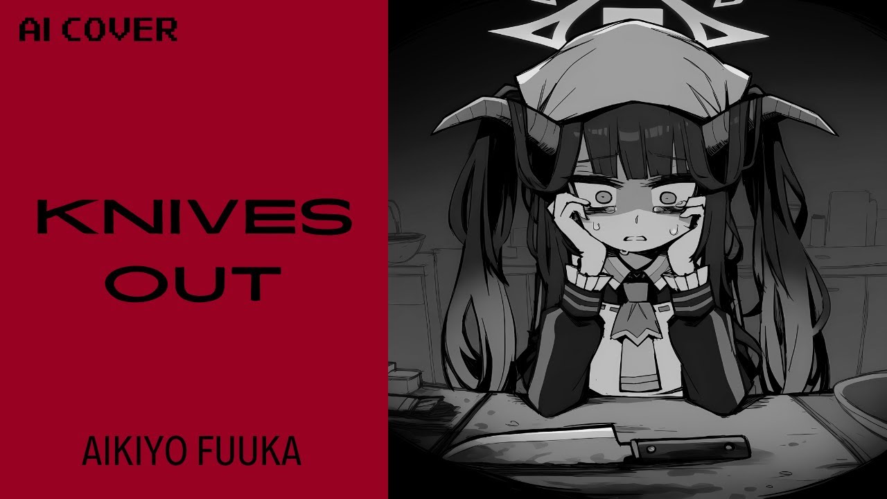 [AI cover] Aikiyo Fuuka - Knives Out | Radiohead - Knives Out