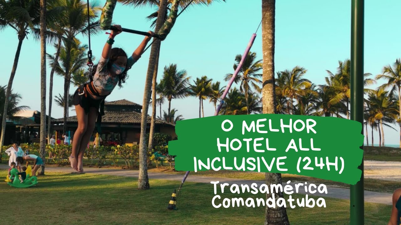 Hotel Transamérica Comandatuba BA - o melhor all inclusive