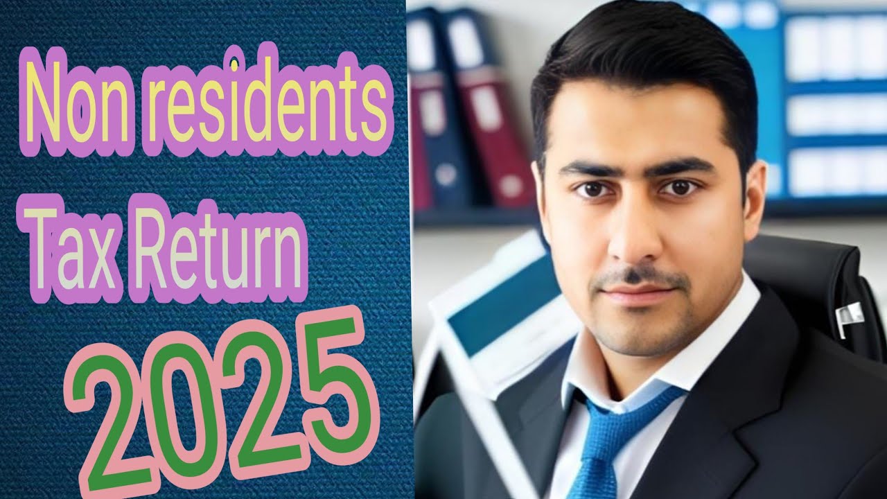 Non-Resident Tax Return Pakistan 2025 – FBR Latest Rules