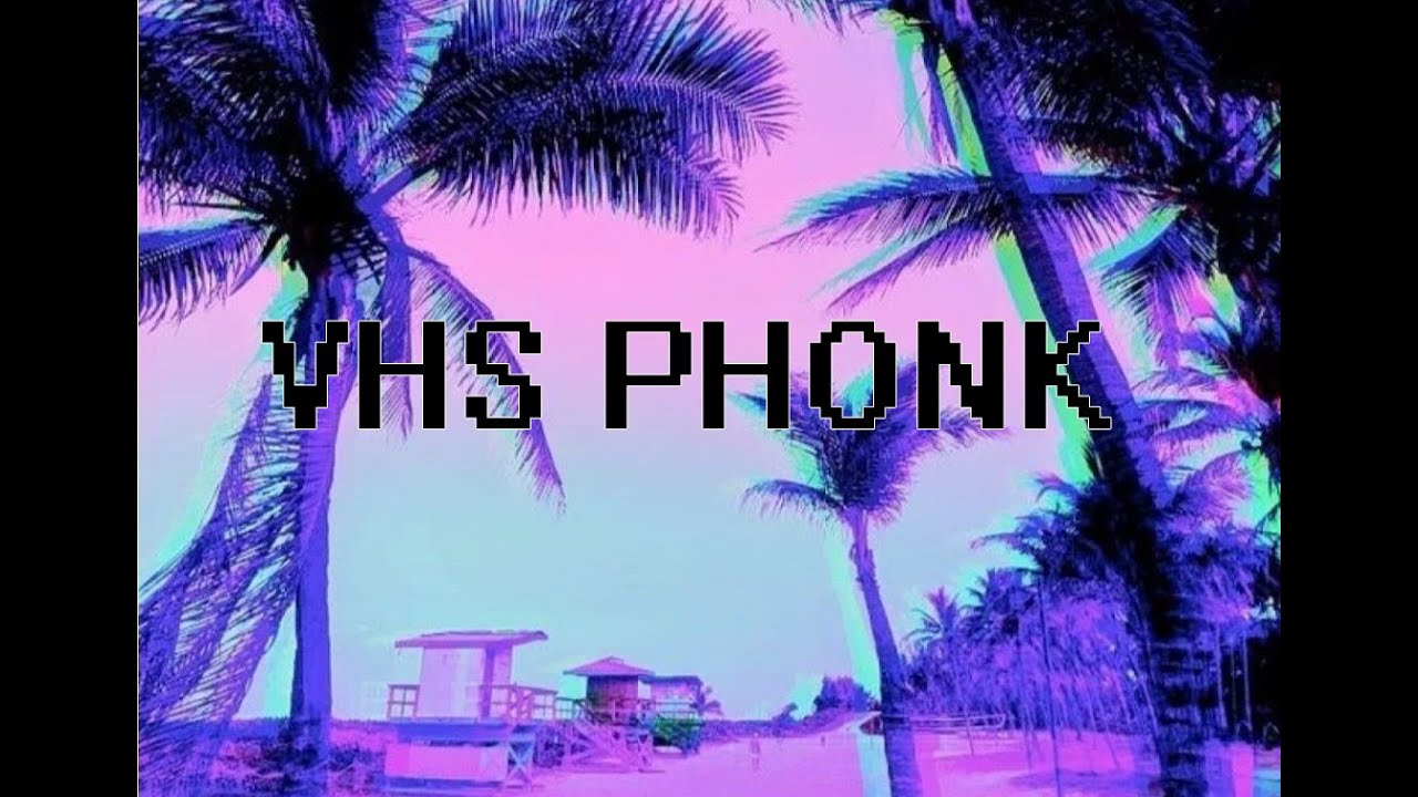 VHS Phonk