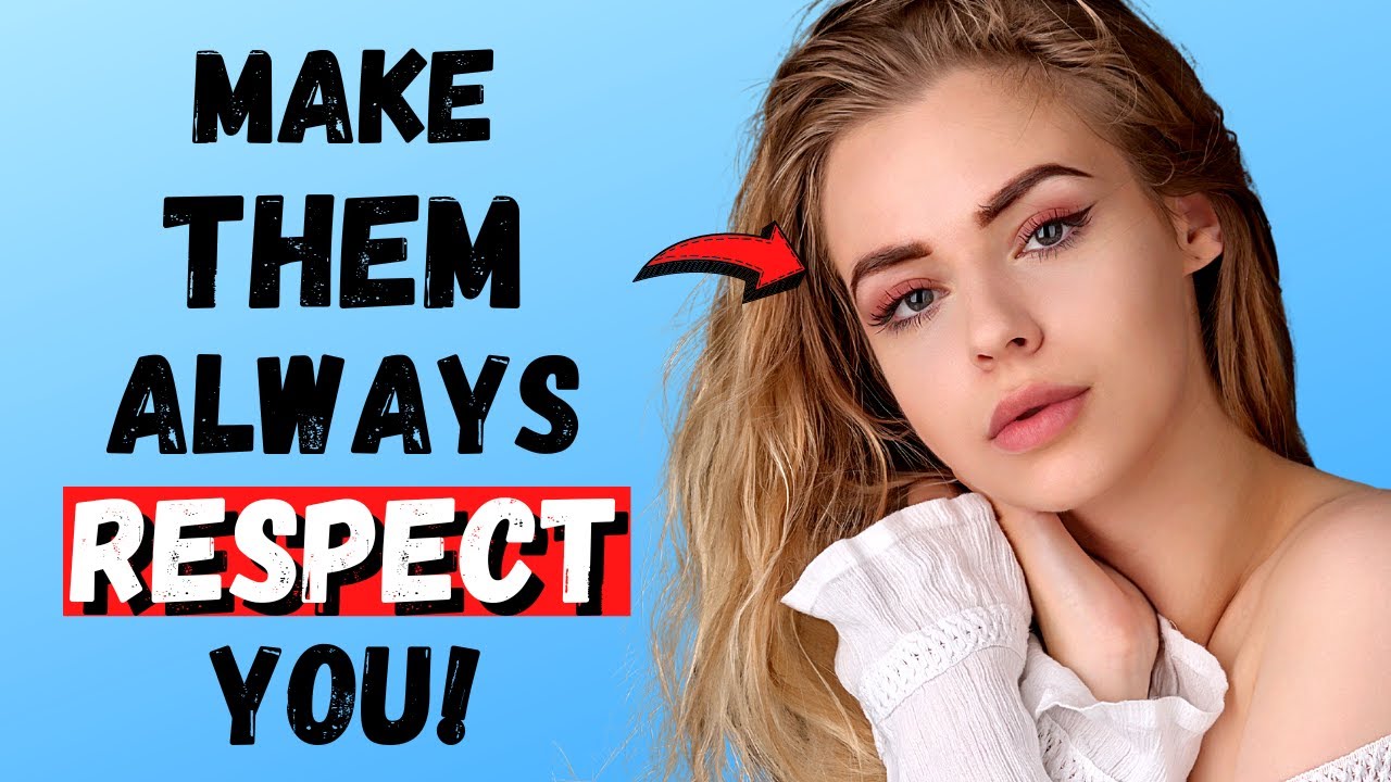 How to Make Everyone Respect You (In Any Situation)