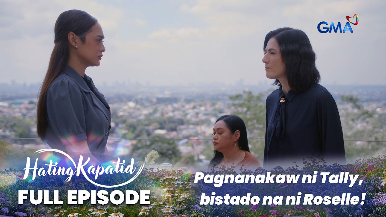 Hating Kapatid: Pagnanakaw ni Tally, bistado na ni Roselle! (Full Episode 113) March 3, 2026