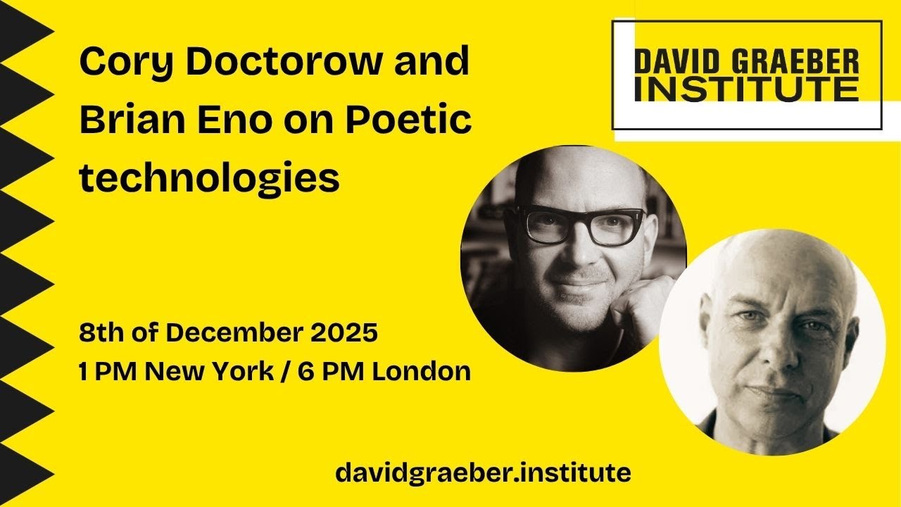 Cory Doctorow and Brian Eno on Poetic technologies