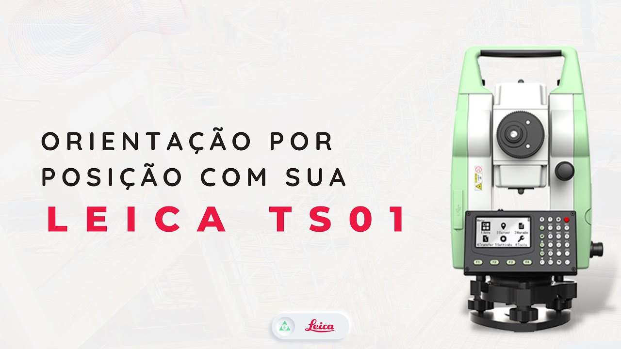 ESTAÇÃO TOTAL LEICA TS01 - Orientação por posição