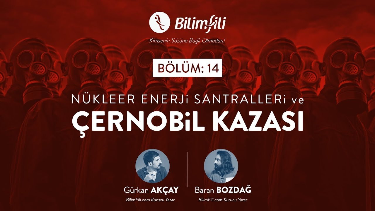 BilimFili Podcast 14: N&uuml;kleer Enerji Santralleri ve &Ccedil;ernobil Kazası