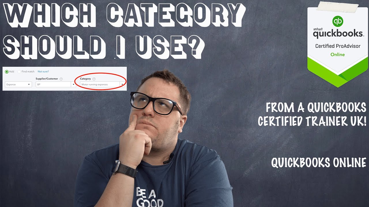 QUICKBOOKS ONLINE UK WHICH CATEGORY SHOULD YOU USE? - FROM A CERTIFIED TRAINER