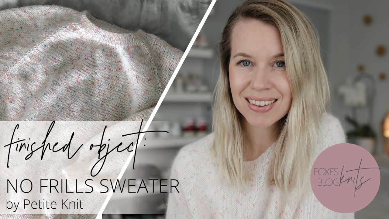 Finished Object: No Frills Sweater by Petite Knit | Foxes Knits, Knitting Blog & Video Podcast