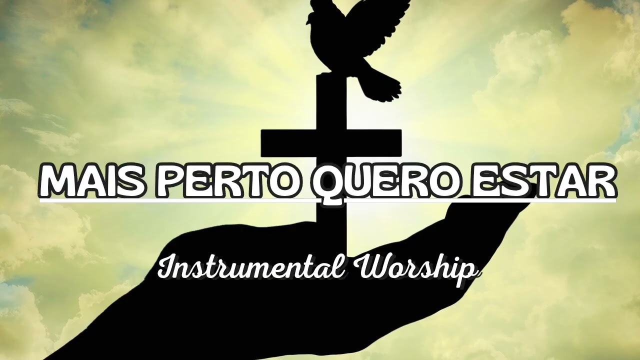 Fundo musical para oração | Mais perto quero estar | Instrumental Worship