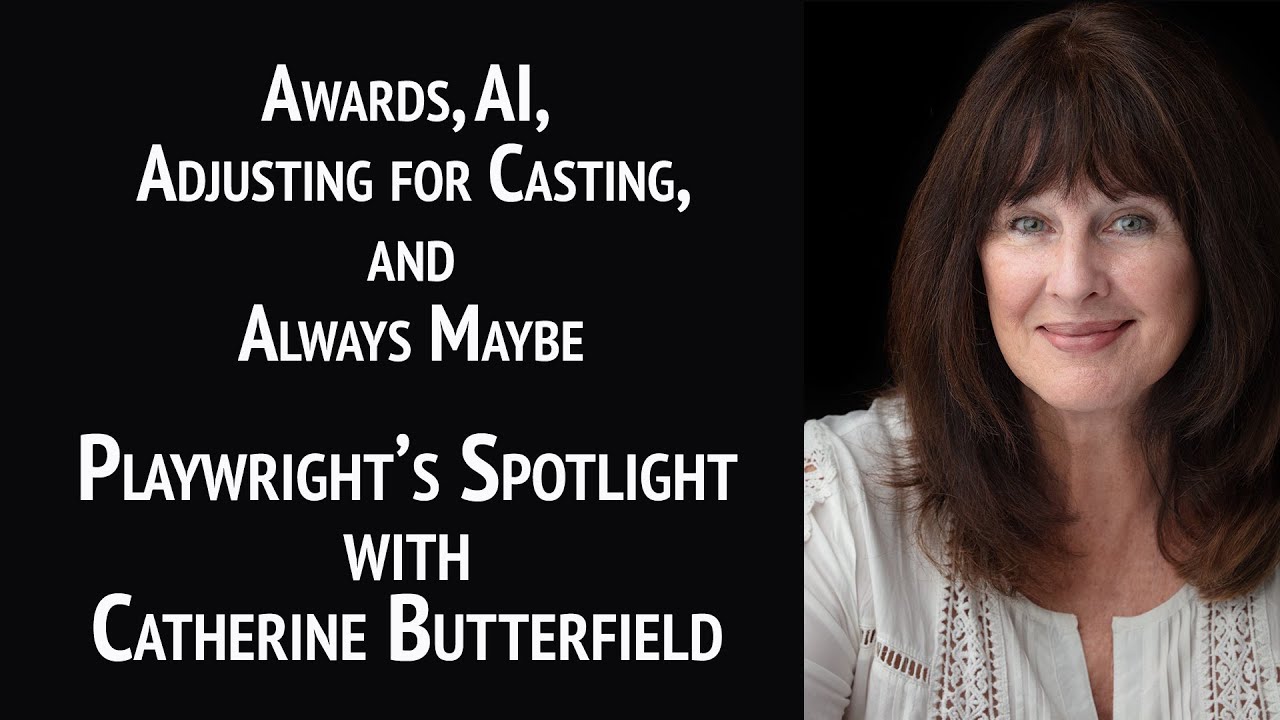 Playwright's Spotlight with Catherine Butterfield