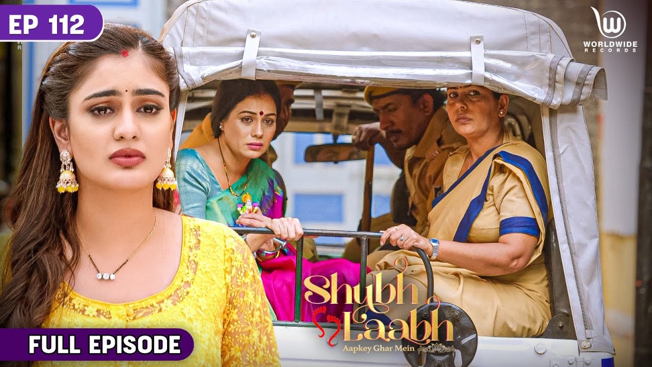 Shubh Laabh - Aapkey Ghar Mein | Savita Is Arrested || Full Episode || Ep-112