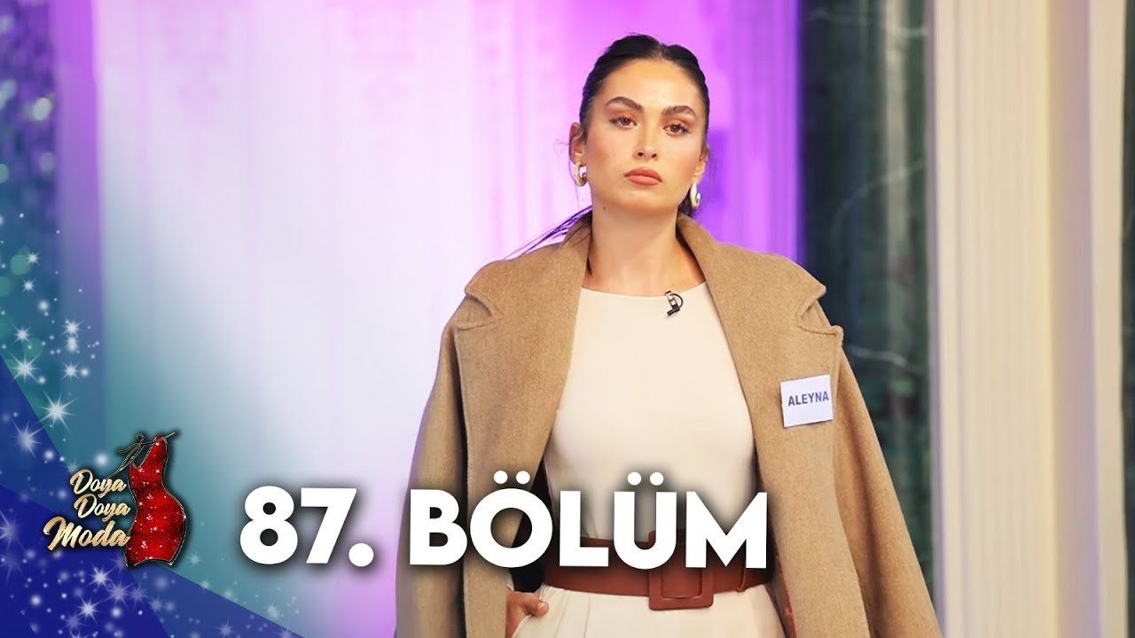 DOYA DOYA MODA 87. BÖLÜM 
